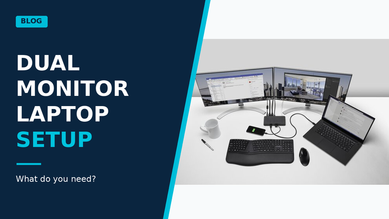 What Do You Need for a Dual-Monitor Laptop Setup?