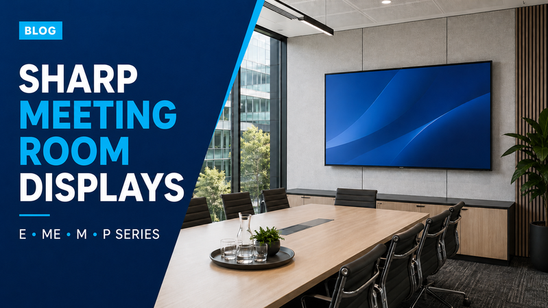 Which Sharp Commercial Display Is Right for Your Meeting Room?